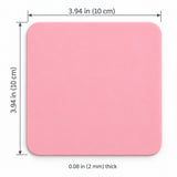 Pink square coaster, 10 x 10 cm and 2 mm thick.