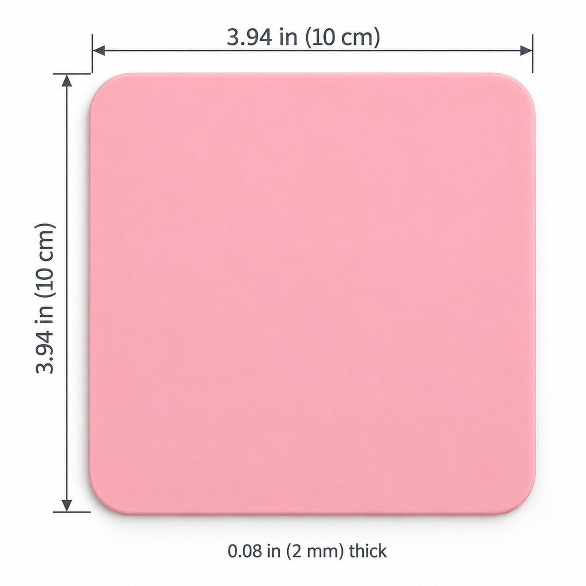 Pink square coaster, 10 x 10 cm and 2 mm thick.